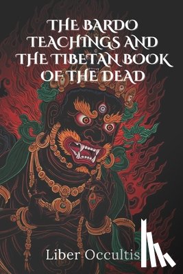Occultis, Liber - The Bardo Teachings and the Tibetan Book of the Dead