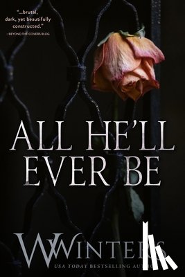 Winters, W. - All He'll Ever Be: Charcoal Special Editions