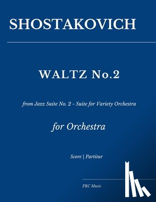 Cunha, Flavio Regis - Shostakovich: Waltz No. 2: from Jazz Suite No. 2 - Suite for Variety Orchestra