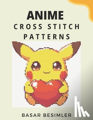 Besimler, Basar - Anime Cross Stitch Patterns: 20 Cute Anime Cross Stitch Patterns