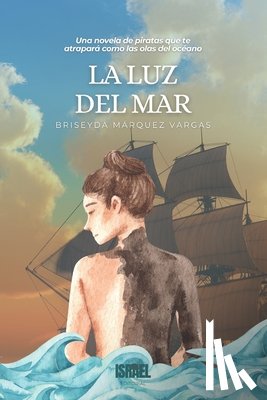 Israel, Editorial - La Luz del Mar: : Una novela de piratas que te atrapará como las olas del océano