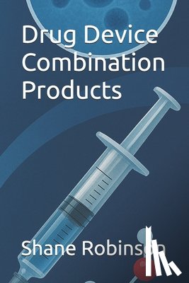 Robinson, Shane - Drug Device Combination Products