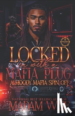 Wise, Madam - Locked In With A Mafia Plug: A Moody Mafia Spin Off
