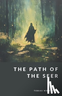 Wolfsberg, Tobias - The Path of the Seer