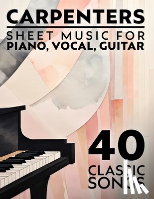 Potan T - Carpenters Sheet Music: 40 Classic Songs for Piano, Vocal, Guitar