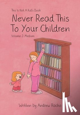 Adi, Winendra - This Is Not A Kid's Book - Never Read This To Your Children Volume 2: Medium