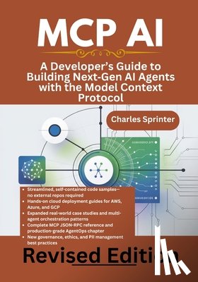 Sprinter, Charles - MCP AI: A Developer's Guide to Building NextGen AI Agents with the Model Context Protocol