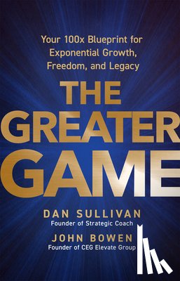 Sullivan, Dan, Bowen, John - The Greater Game