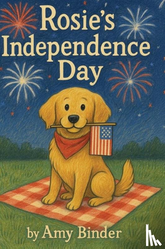 Binder, Amy - Rosie's Independence Day
