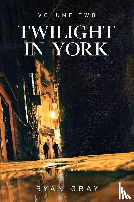 Gray, Ryan - Twilight in York