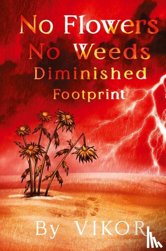 Vikor - No Flowers No Weeds Diminished Footprint