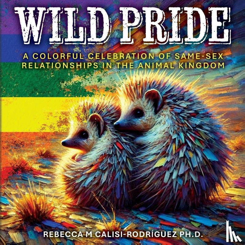 Calisi-Rodríguez, Rebecca M - Wild Pride