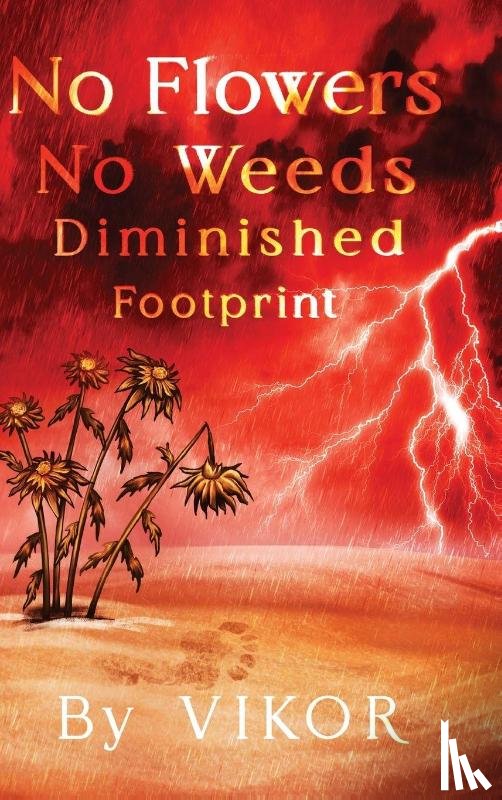 Vikor - No Flowers No Weeds Diminished Footprint