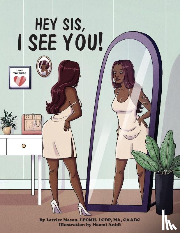 Mason, Latrice - Hey Sis, I see you!