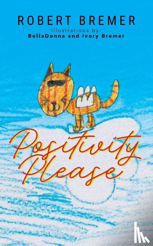 Bremer, Robert - Positivity Please