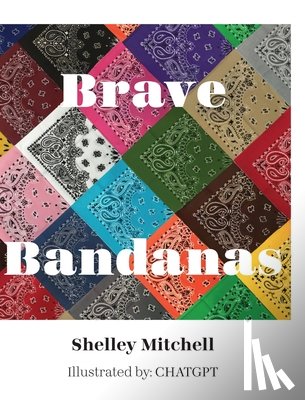 Mitchell, Shelley - Brave Bandanas