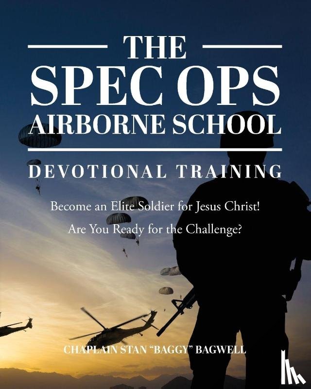 Bagwell, Chaplain Stan "Baggy" - The Spec Ops Airborne School
