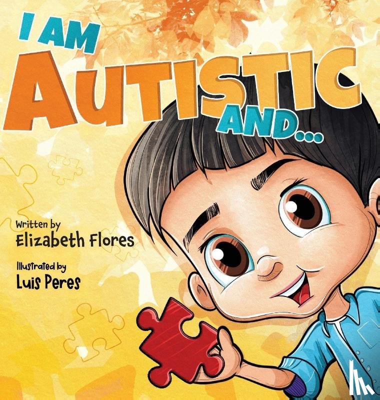 Flores, Elizabeth - I Am Autistic and...