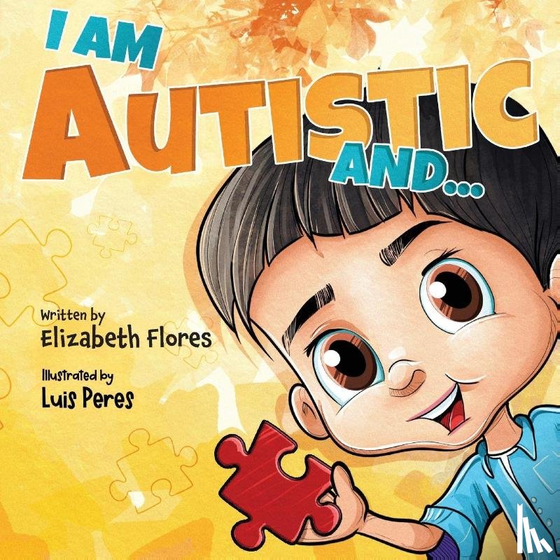 Flores, Elizabeth - I Am Autistic and...