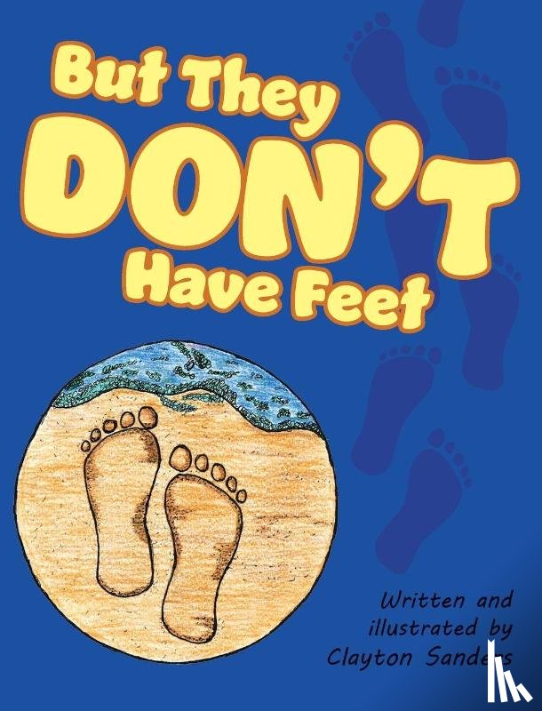 Sanders, Clayton - But They Don't Have Feet