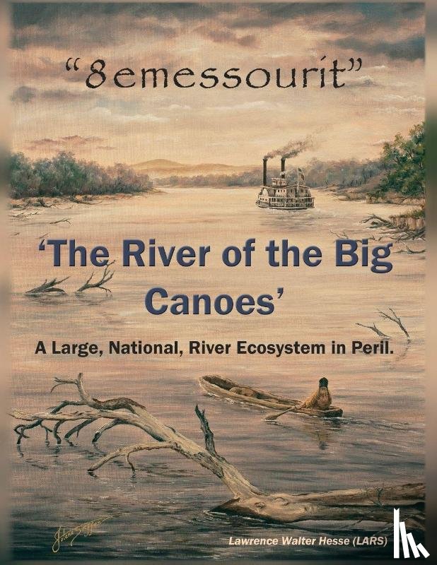 Hesse (Lars), Lawrence Walter - "8emessourit" 'The River of the Big Canoes'