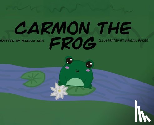 Arn, Marcia - Carmon the Frog