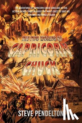 Pendelton, Steve - The Two Worlds of Capricorn Chuck
