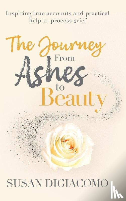 DiGiacomo, Susan - The Journey from Ashes to Beauty