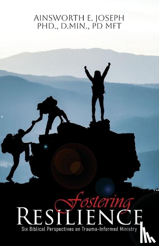Joseph, Ainsworth E. - Fostering Resilience