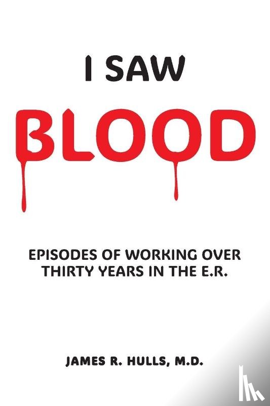 Hulls M. D., James R. - I Saw BLOOD