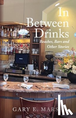Marsh, Gary E. - In Between Drinks