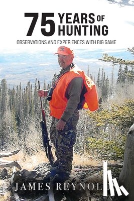 Reynolds, James - 75 Years of Hunting