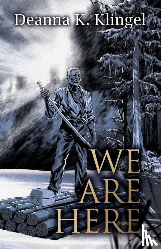 Klingel, Deanna K. - We Are Here