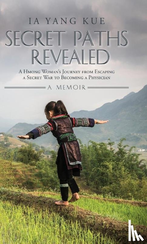 Kue, Ia Yang - Secret Paths Revealed