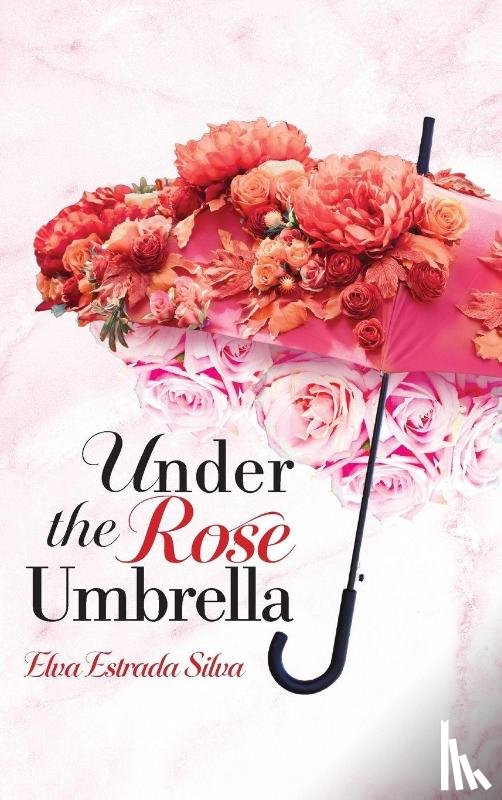 Silva, Elva Estrada - Silva, E: Under The Rose Umbrella