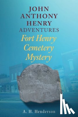 Henderson, A. H. - John Anthony Henry Adventures