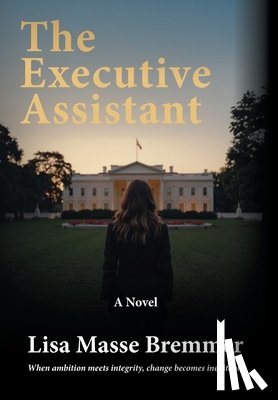 Bremmer, Lisa Masse - The Executive Assistant
