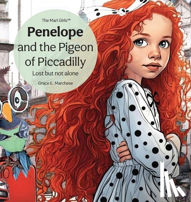 Marchese, Grace E. - Penelope and the Pigeon of Piccadilly: Lost but not alone