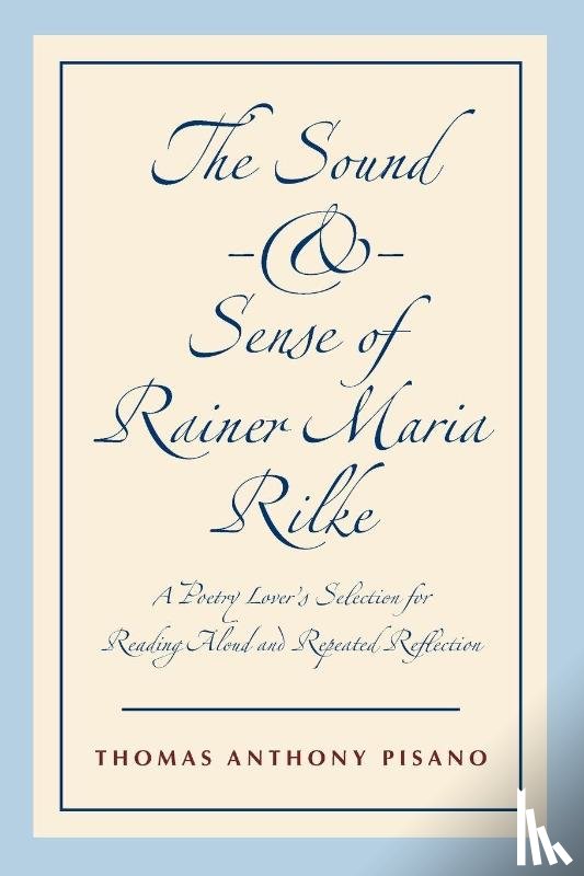Anthony Pisano, Thomas - The Sound and Sense of Rainer Maria Rilke