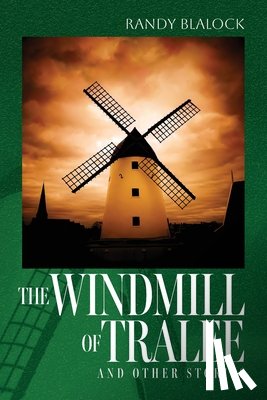 Blalock, Randy - The Windmill of Tralee