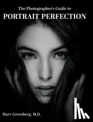 Greenberg, Harv - The Photographer's Guide to Portrait Perfection