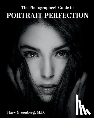 Greenberg, Harv - The Photographer's Guide to Portrait Perfection
