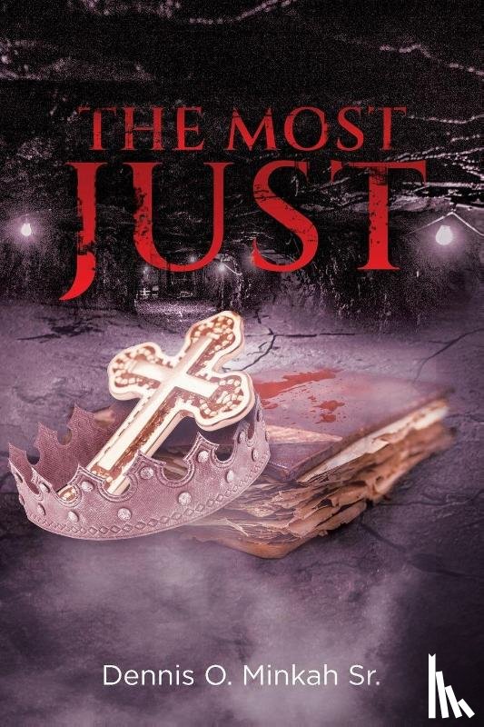 Minkah Sr., Dennis O. - The Most Just