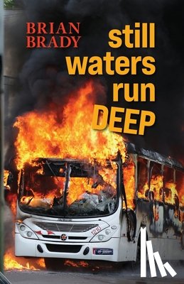 Brady, Brian - still waters run DEEP