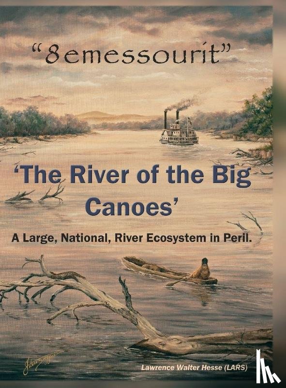 Hesse (Lars), Lawrence Walter - "8emessourit" 'The River of the Big Canoes'