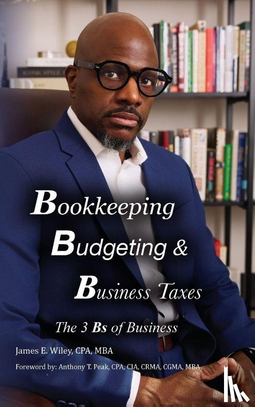 Wiley CPA MBA, James E. - Bookkeeping, Budgeting & Business Taxes