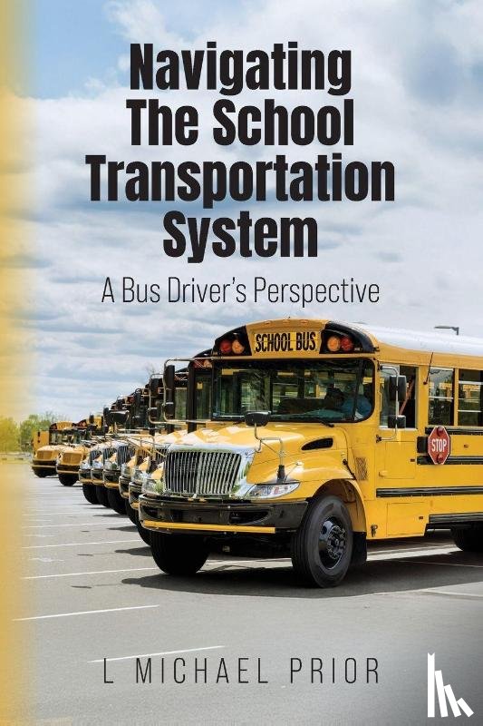 Prior, L Michael - Navigating The School Transportation System