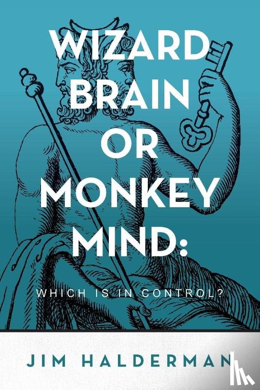 Halderman, Jim - Wizard Brain or Monkey Mind