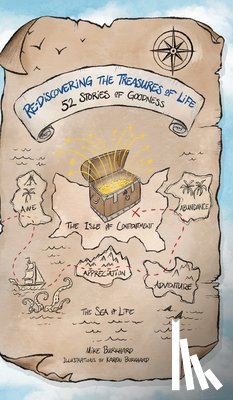 Burkhard, Mike - Re-Discovering the Treasures of Life: 52 Stories of Goodness