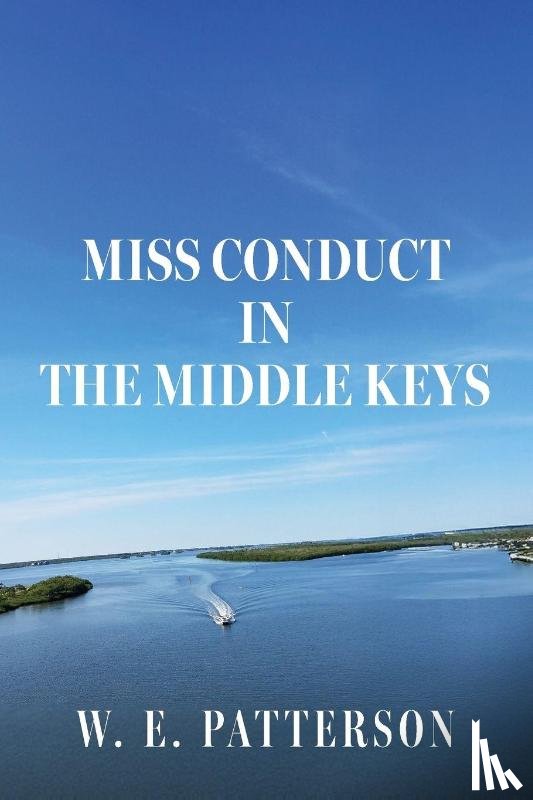 Patterson, W. E. - Miss Conduct In The Middle Keys